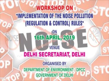 Workshop on Noise Pollution Control 16th April 2019